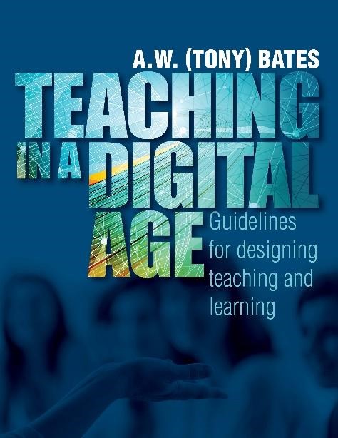Tony Bates. Teaching in a digital age.